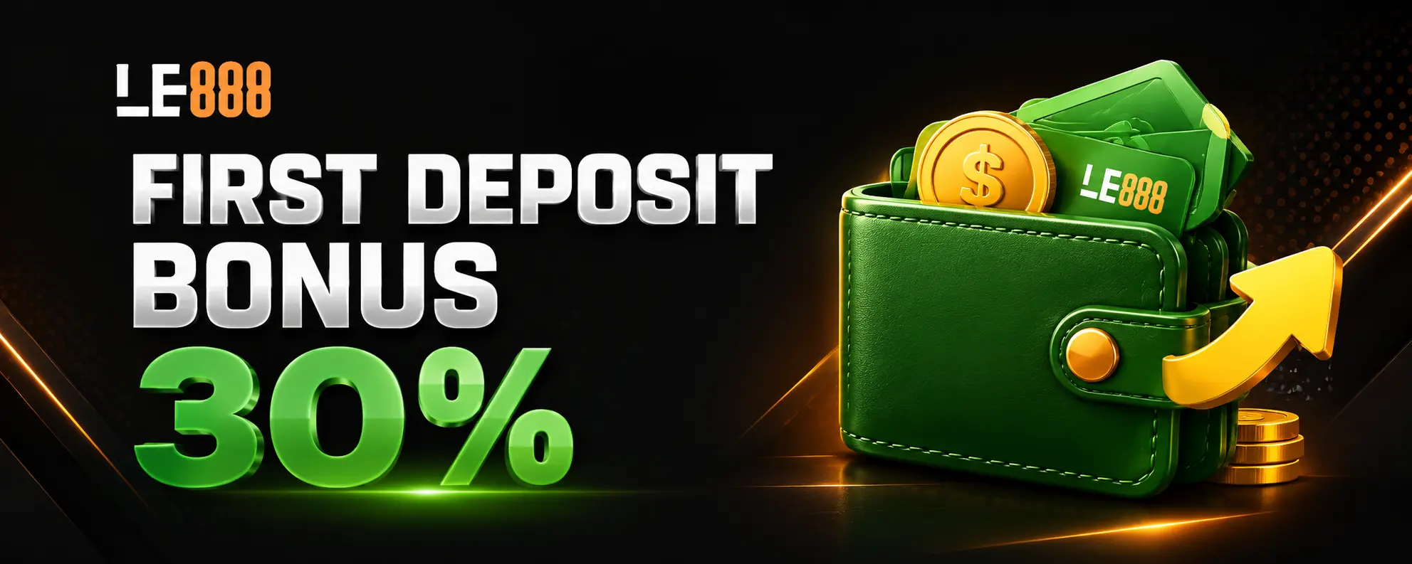 First Deposit Bonus 30%